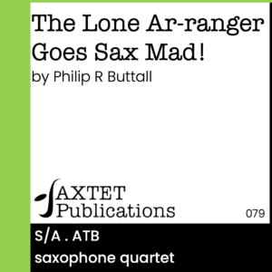 The Lone Ar-ranger Goes Sax Mad!