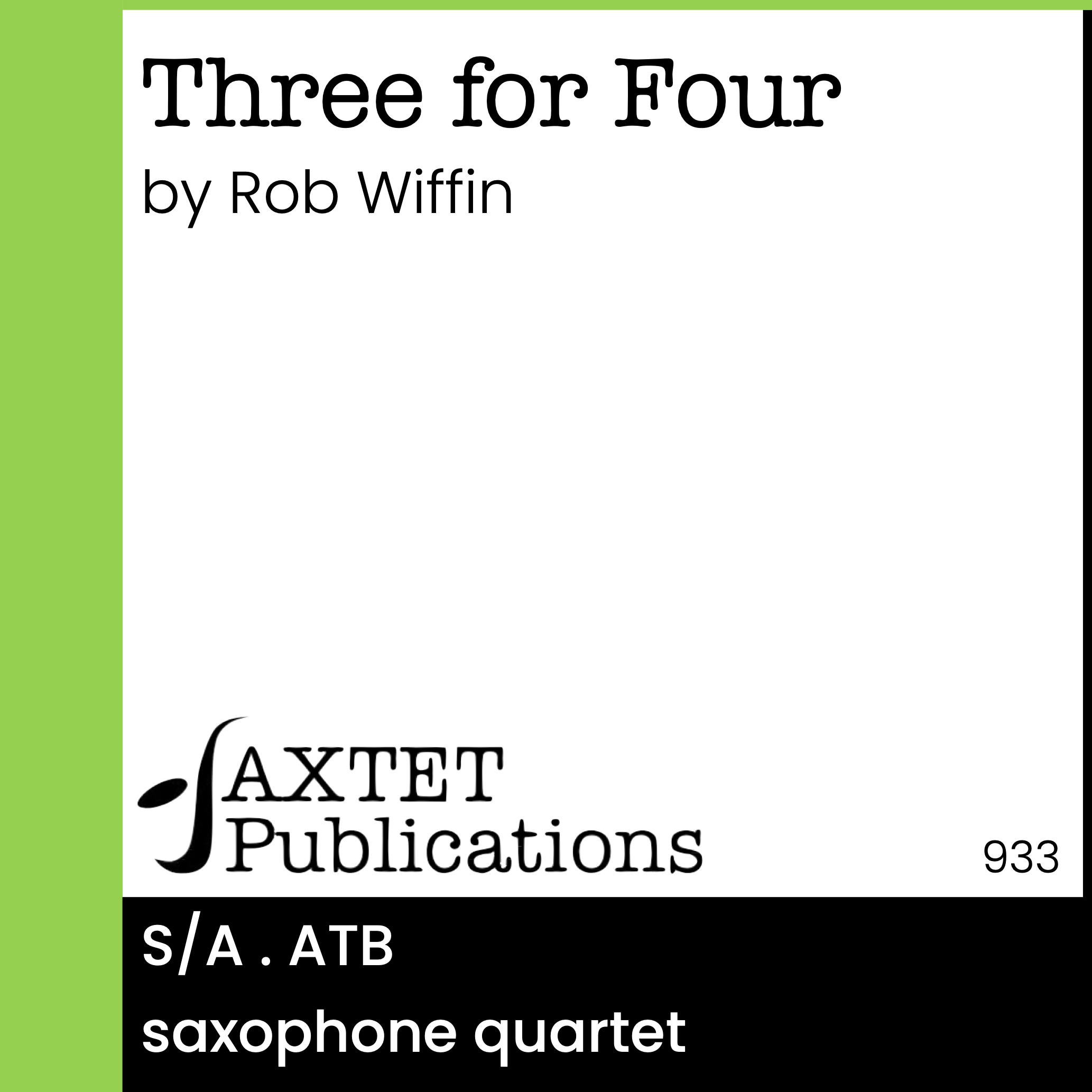 Three for Four - a melodic, rhythmic and fun set of saxophone quartets.