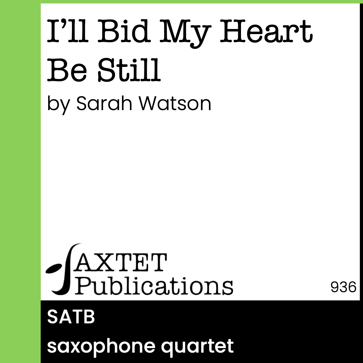 Cover 936 - I'll Bid My Heart Be Still - Saxophone Quartet